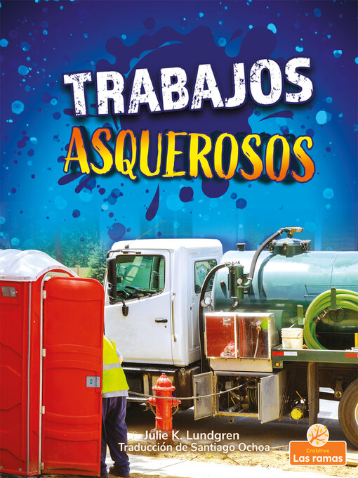 Title details for Trabajos asquerosos (Gross and Disgusting Jobs) by Julie K. Lundgren - Available